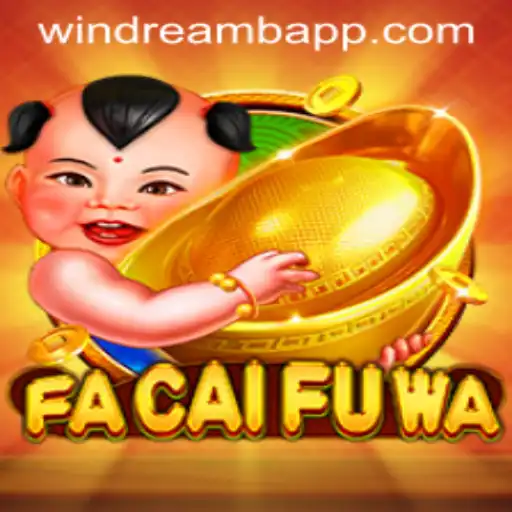 Exploring the Magic of FaCaiFuWa: A Journey with Windreamb